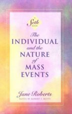 A Seth Book The Individual And Nature Of Mass Events