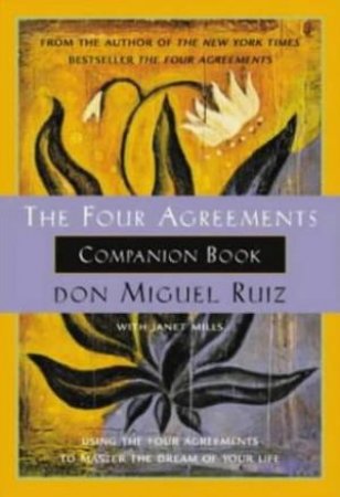 The Four Agreements Companion Book by Don Miguel Ruiz