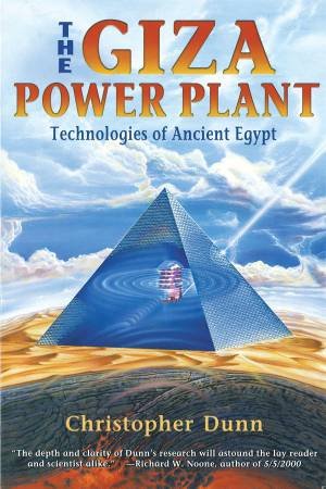The Giza Power Plant by Christopher P. Dunn