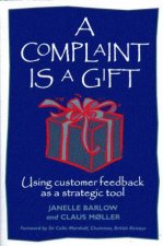 A Complaint Is A Gift