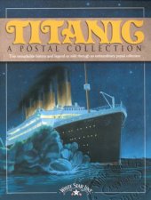 Titanic A Postal Collection