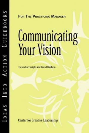 Communicating Your Vision by Talula Cartwright & David Baldwin