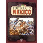 War in Mexico Military Guide to the Mexicanamerican War
