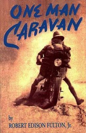 One Man Caravan by Robert Edison Fulton 