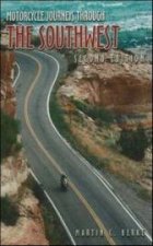 Motorcycle Journeys Through The Southwest 2nd Ed