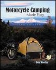 Motorcycle Camping Made Easy 2nd Ed