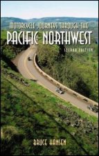 Motorcycle Journeys Through The Pacific Northwest 2nd Ed