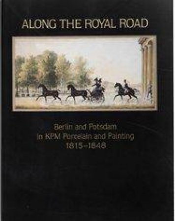Along The Royal Road by Derek E. Ostergard