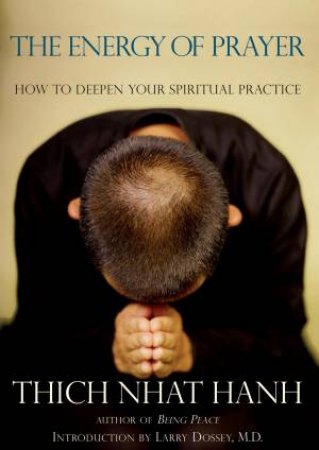 Energy of Prayer by Thich Nhat Hanh