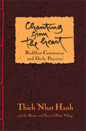 Chanting from the Heart by Thich Nhat Hanh
