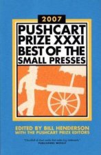 Pushcart Prize XXXI Best Of The Small Presses
