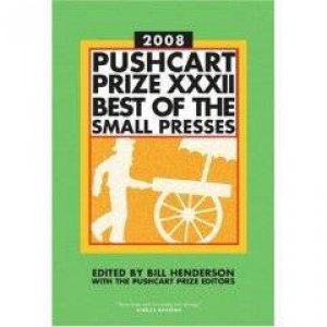 The Pushcart Prize XXXII by Bill Henderson