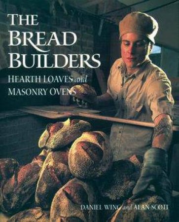 The Bread Builders by Daniel Wing