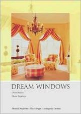 Dream Windows Historical PerspectivesClassic DesignsContemporary Creations