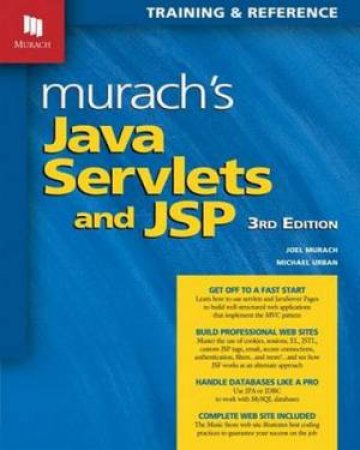 Murachs Java Servlets & JSP by Joel Murach & Michael Urban 