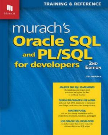 Murachs Oracle SQL & Pl / SQL for Developers by Murach Joel