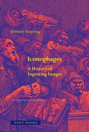Iconophages by Jeremie Koering & Nicholas Huckle