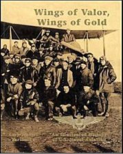 Wings of Valor Wings of Gold an Illustrated History of Us Naval Aviation