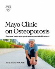 Mayo Clinic On Osteoporosis