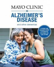 Mayo Clinic On Alzheimers Disease And Other Dementias
