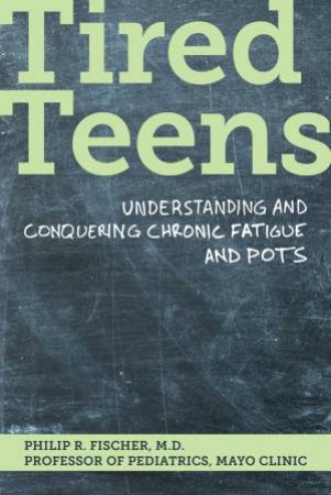 Tired Teens by Philip R. Fischer