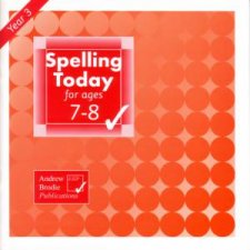 Spelling Today For Ages 78