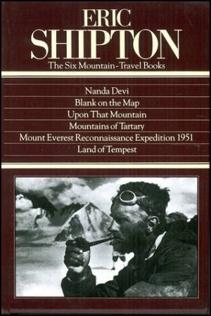 Eric Shipton - The Six Mountain Travel Books H/C by Eric Shipton