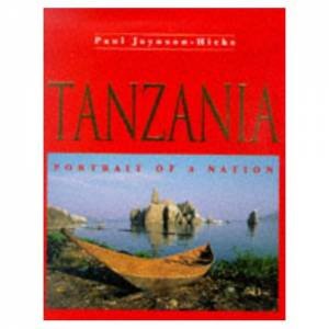 Tanzania: Portrait of a Nation by JOYNSON-HICKS PAUL