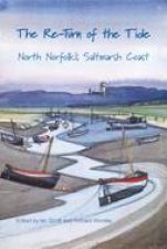 Return of the Tide North Norfolks Saltmarsh Coast