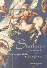 The Starlore Handbook An Essential Guide To The Night Sky