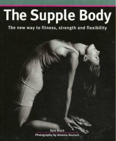The Supple Body by Sara Black