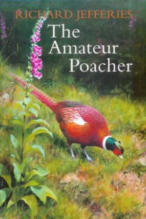 Amateur Poacher by JEFFERIES RICHARD