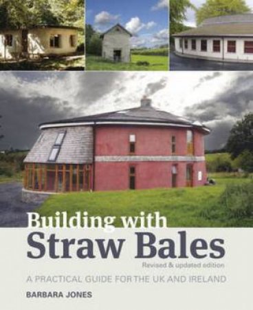 Building with Straw Bales by Barbara Jones