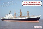 T and J Harrison Ships of Many Trades