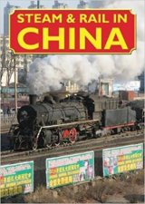 Steam And Rail In China