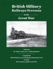 British Military Railways Overseas in the Great War