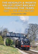The Keighley And Worth Valley Light Railway Through The Years  Part 1