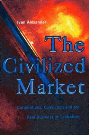The Civilized Market by Ivan Alexander