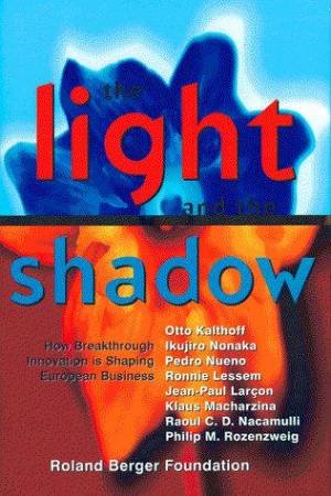 The Light & The Shadow by Otto Kalthoff, Ikujiro Nonaka, & Pedro Nueno