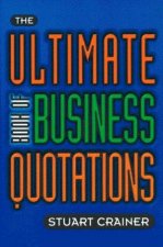 The Ultimate Book Of Business Quotations