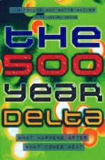 The 500 Year Delta