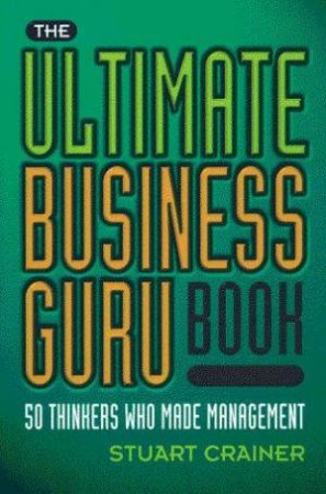 The Ultimate Business Guru Book by Stuart Crainer