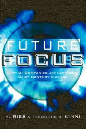 Future Focus by Al Ries