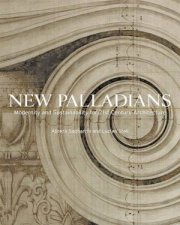 New Palladians Modernity and Sustainability for 21st Century Architecture