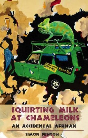Squirting Milk at Chameleons by Simon Fenton