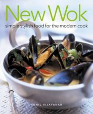 New Wok Simple Stylish Food For The Modern Cook