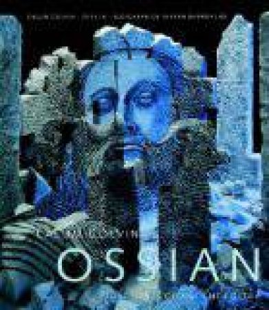 Calum Colvin: Ossian-Fragments Of Ancient Poetry by Tom Normand
