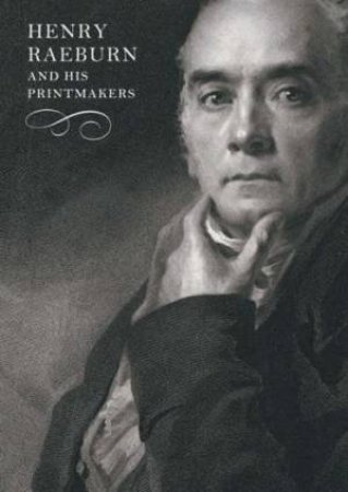 Henry Raeburn and His Printmakers by UNKNOWN