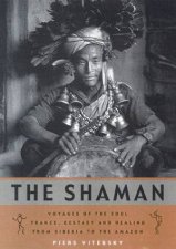The Shaman Voyages Of The Soul