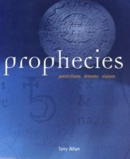 Prophecies Predictions Dreams Visions